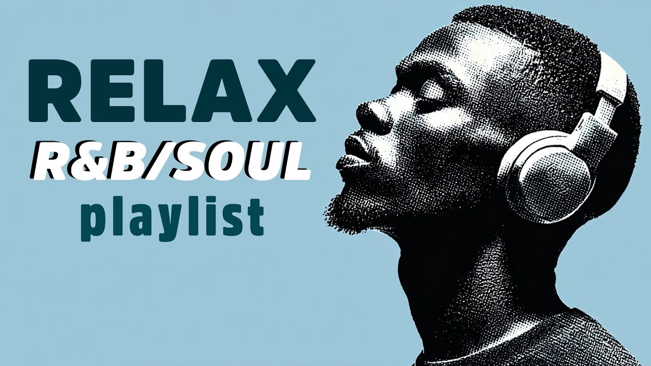 Chill Soul Grooves &ndash; Focus / Relax / Study / Work / Ballads | Relax / Study -Chill & Smooth playlist