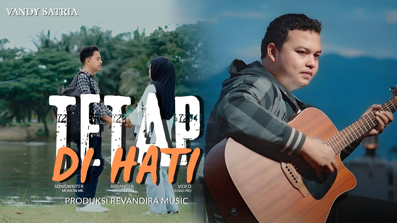 Vandy Satria - Tetap di Hati (Official Music Video)
