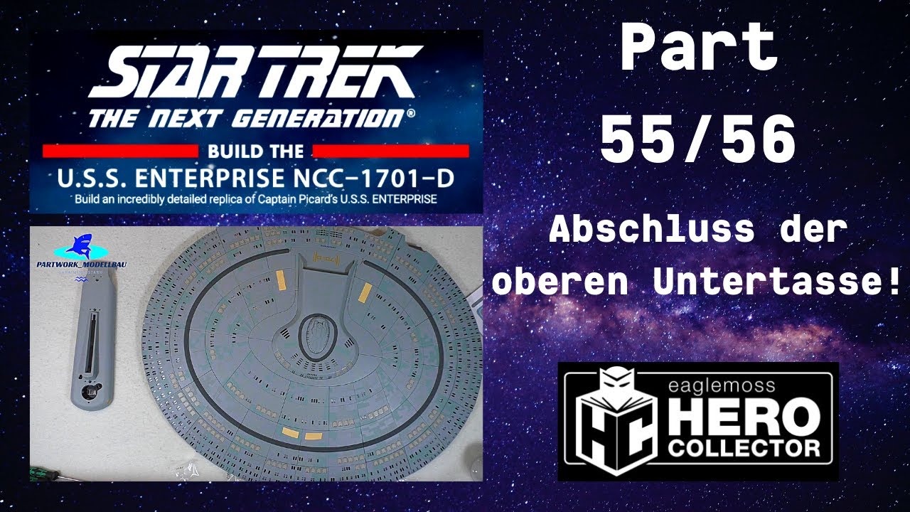 Eaglemoss Star Trek U.S.S. Enterprise Part 55 & 56 - Abschluss der oberen Untertasse!