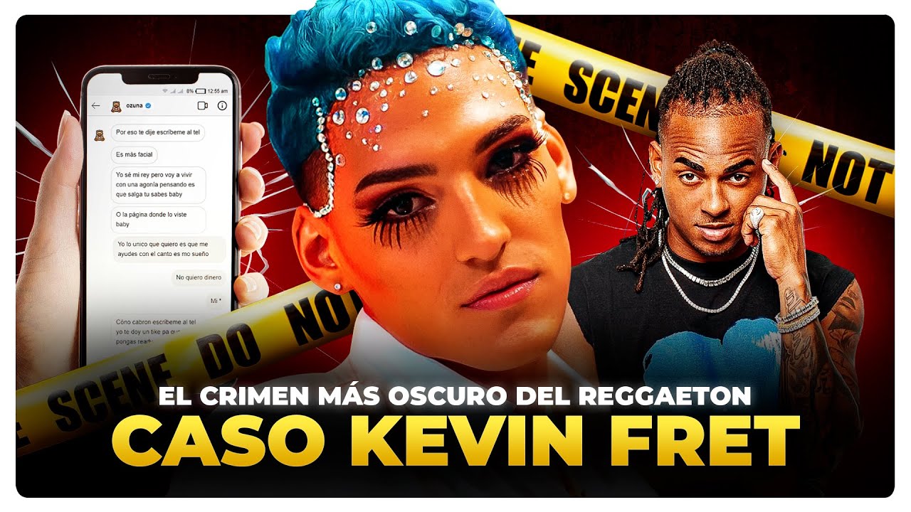 KEVIN FRET: el CRIMEN m&aacute;s OSCURO del REGGAETON