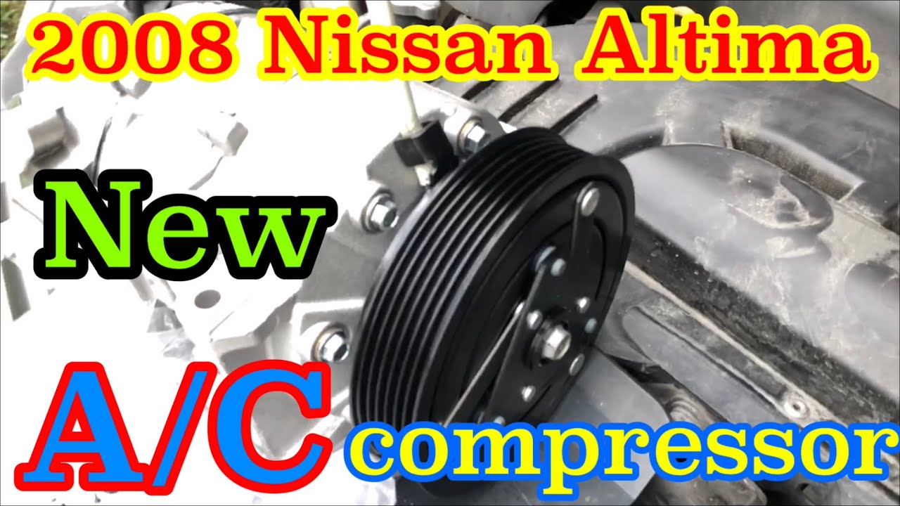 2008 nissan altima ac compressor replacement