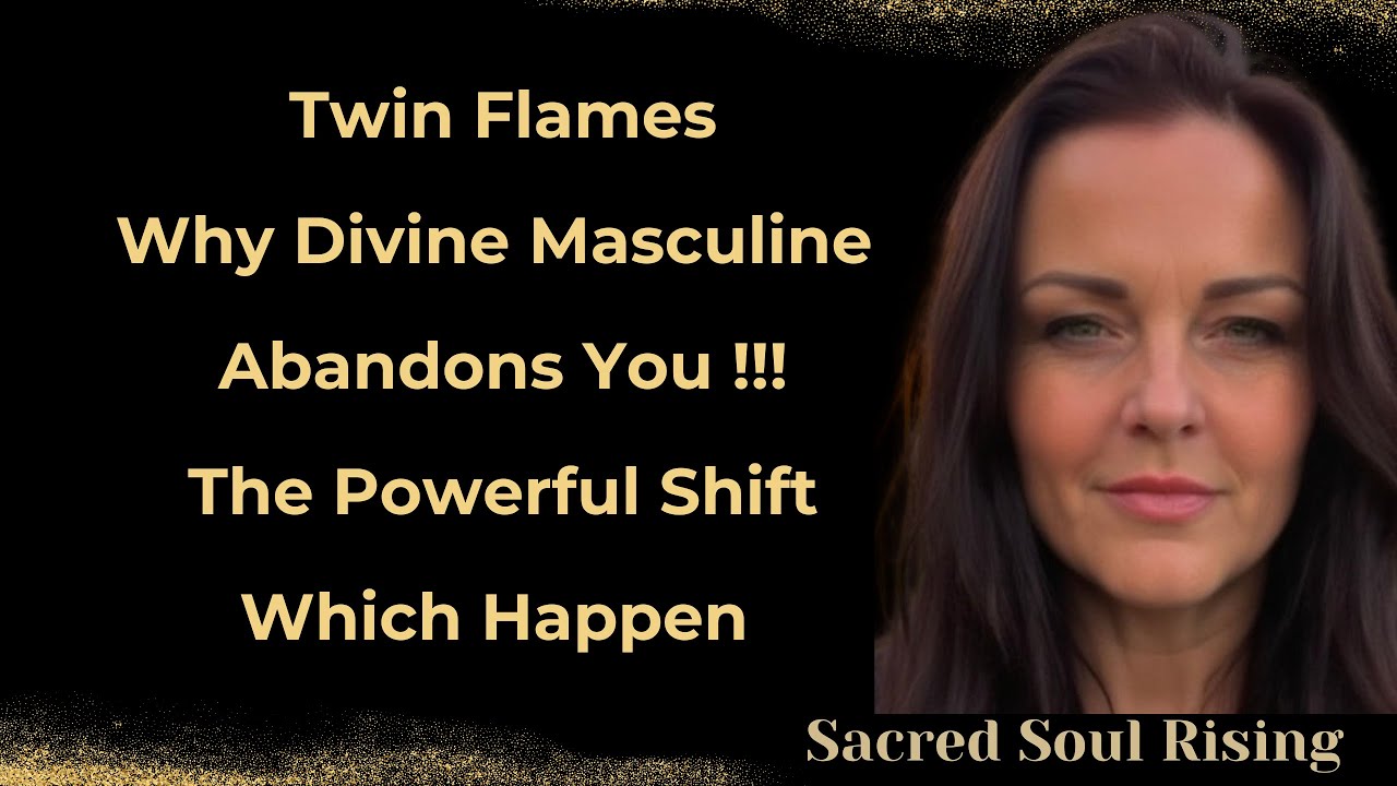 Twin Flames 🔥 Why Divine Masculine Abandons You !! The