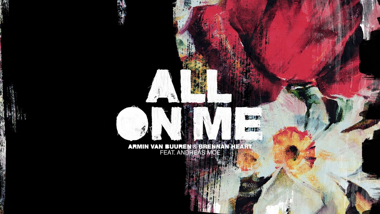 Armin van Buuren & Brennan Heart feat. Andreas Moe - All On Me (Lyric Video)