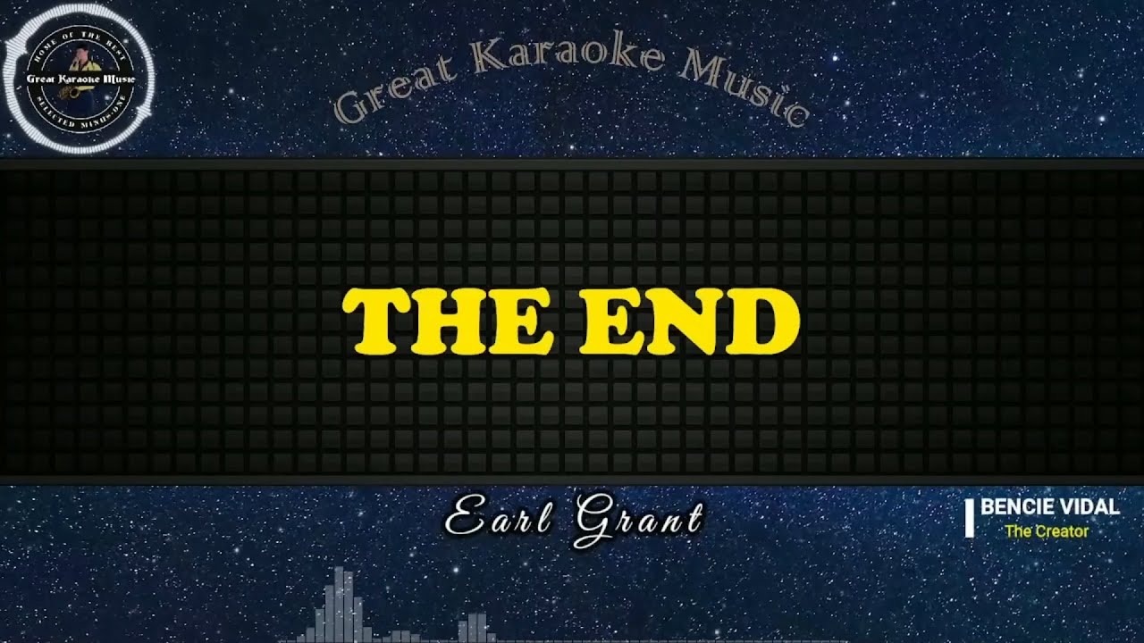 The End (KARAOKE) Earl Grant