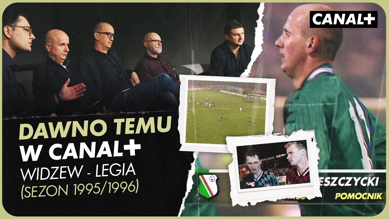 DAWNO TEMU W CANAL+: WIDZEW - LEGIA (SEZON 1995/1996)