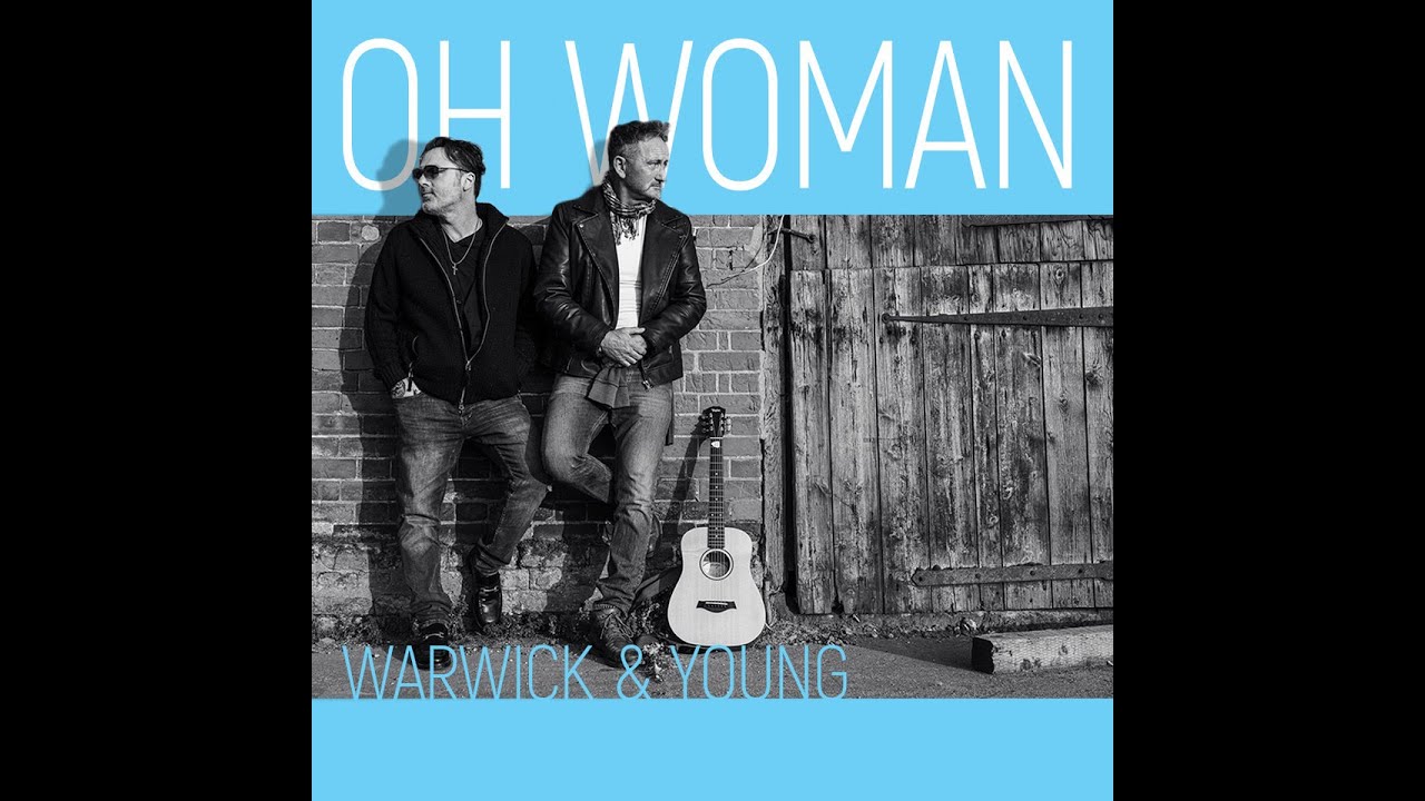 Warwick & Young - Oh Woman (Feeling so good inside) official music video
