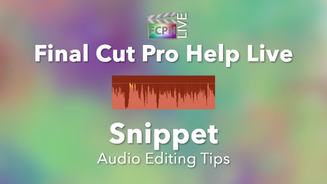 Final Cut Pro Help Live Snippet | Audio Roles & Configurations