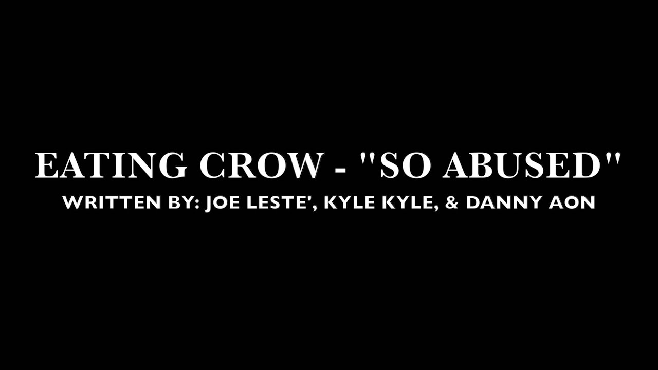 Eating Crow - So Abused
