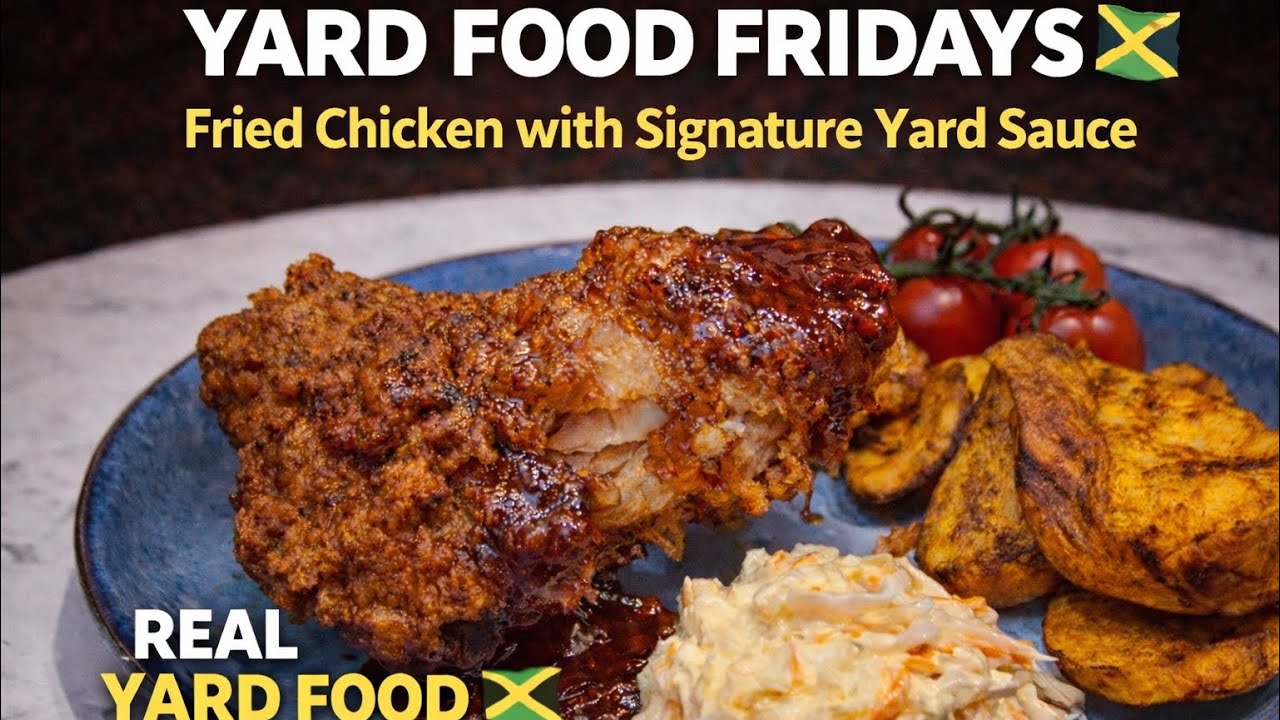Yard Food Fridays 🇯🇲🔥 | Crispy Fried Chicken & Signature Yard Sauce