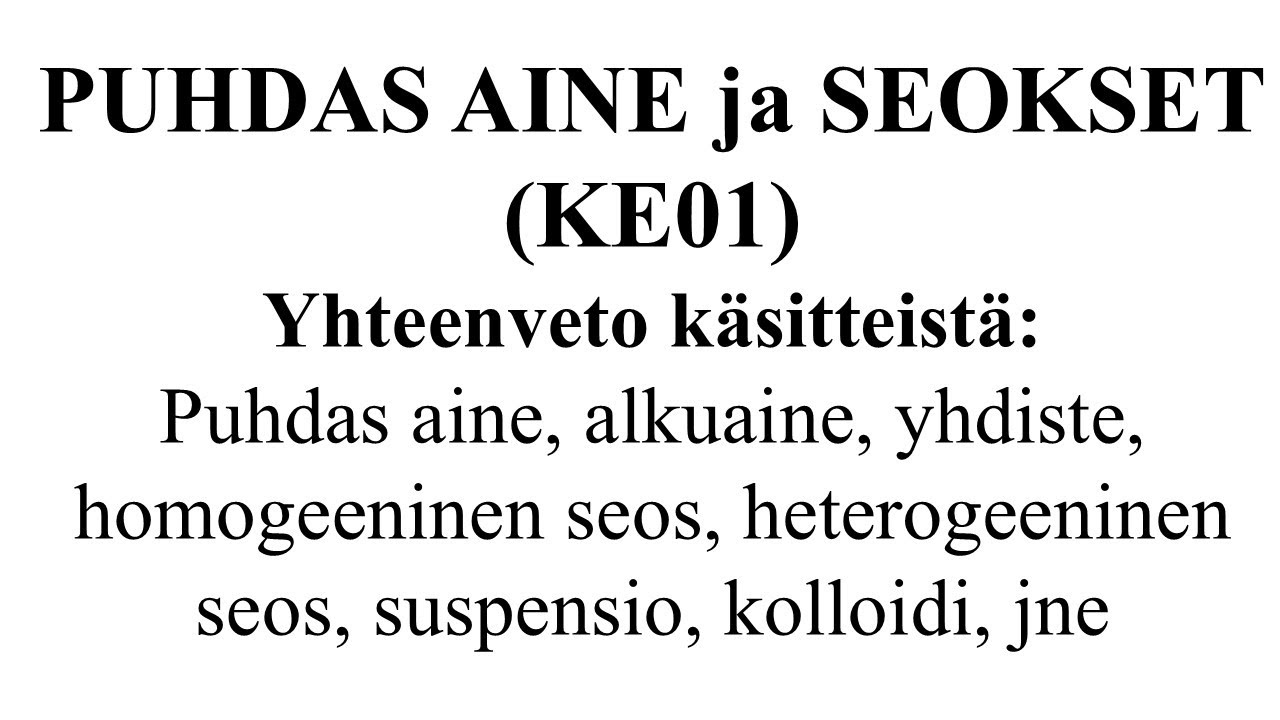 PUHDAS AINE ja SEOKSET (KE01)