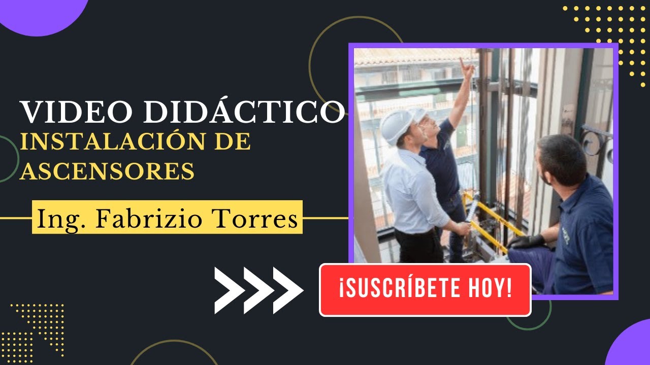 Video didáctico: INSTALACIÓN DE UN ASCENSOR
