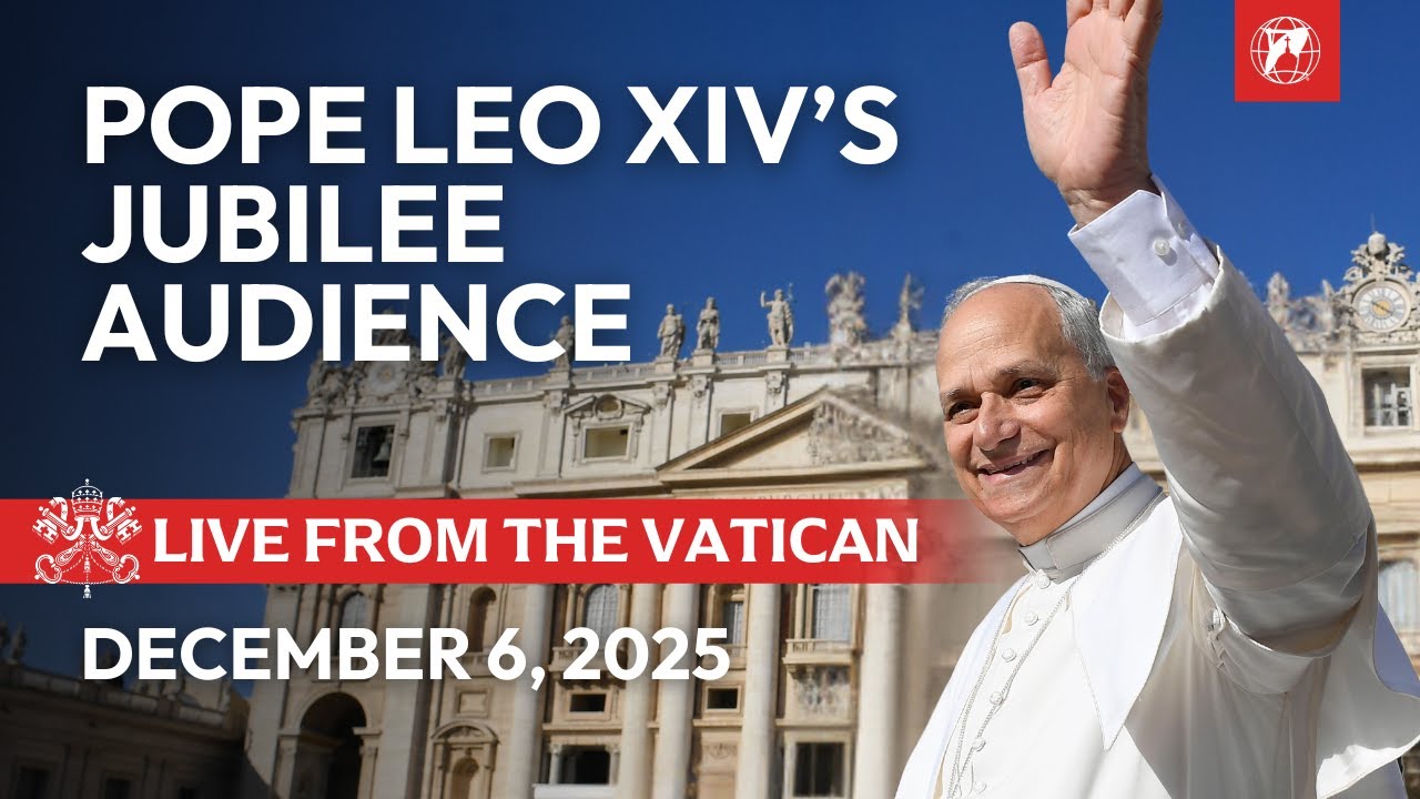 LIVE from the Vatican | Jubilee Audience with Pope Leo XIV  | December 6, 2025