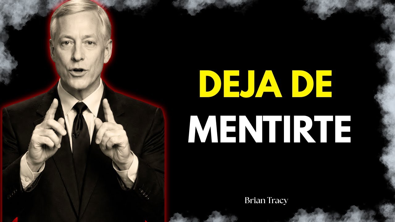 El día que dejas de mentirte a ti mismo | Brian Tracy