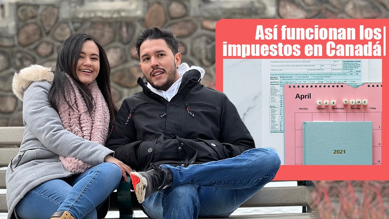 Cuanto dinero te devuelven en Canadá? | Explicación de impuestos