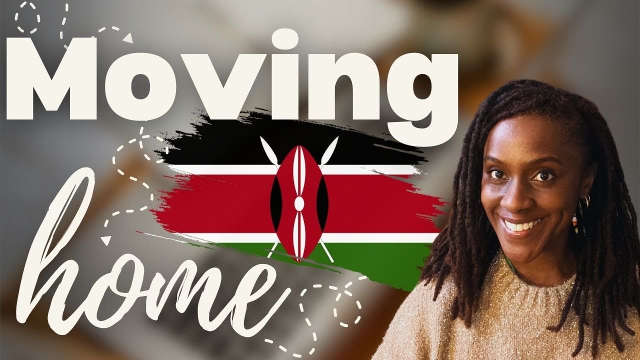 Moving Back To Africa - Nairobi, Kenya