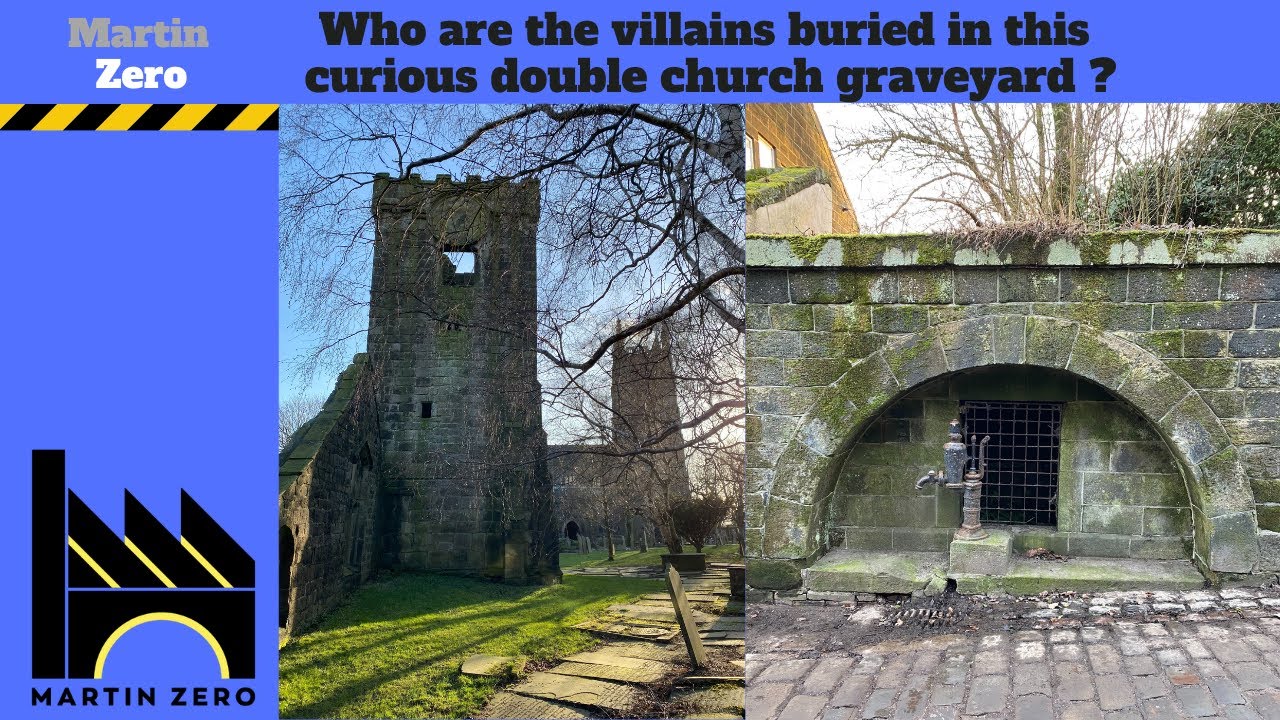 The curious graveyard with two churches and the Villain buried there ?