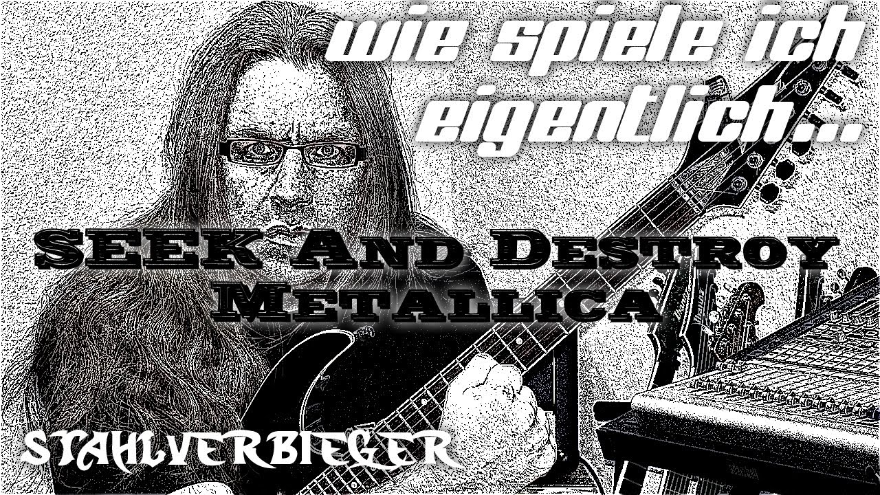 Wie spiele ich eigentlich...Seek And Destroy von Metallica?