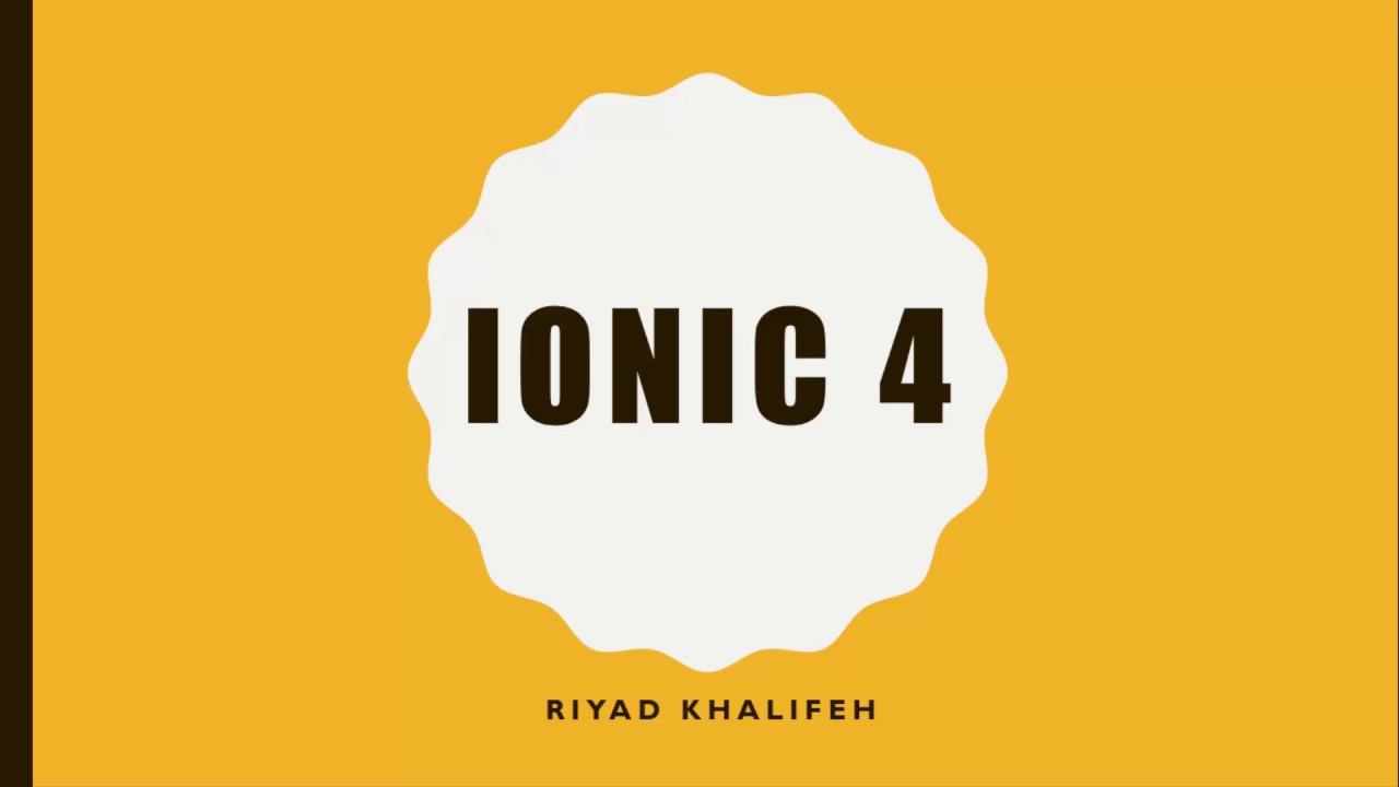 1- ما الجديد في أيونك 4 - Ionic 4