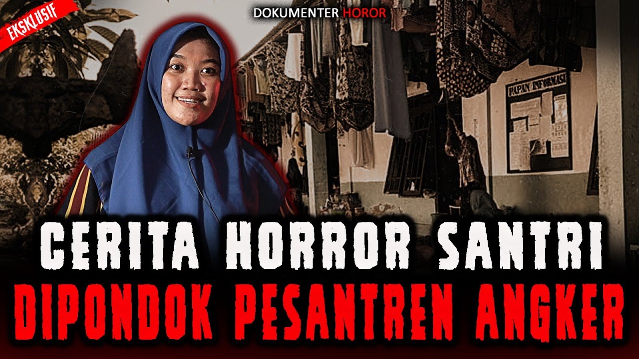 DI PESANTREN ADA HANTUNYA? CERITA SANTRI DIPESANTREN TENGAH HUTAN!!