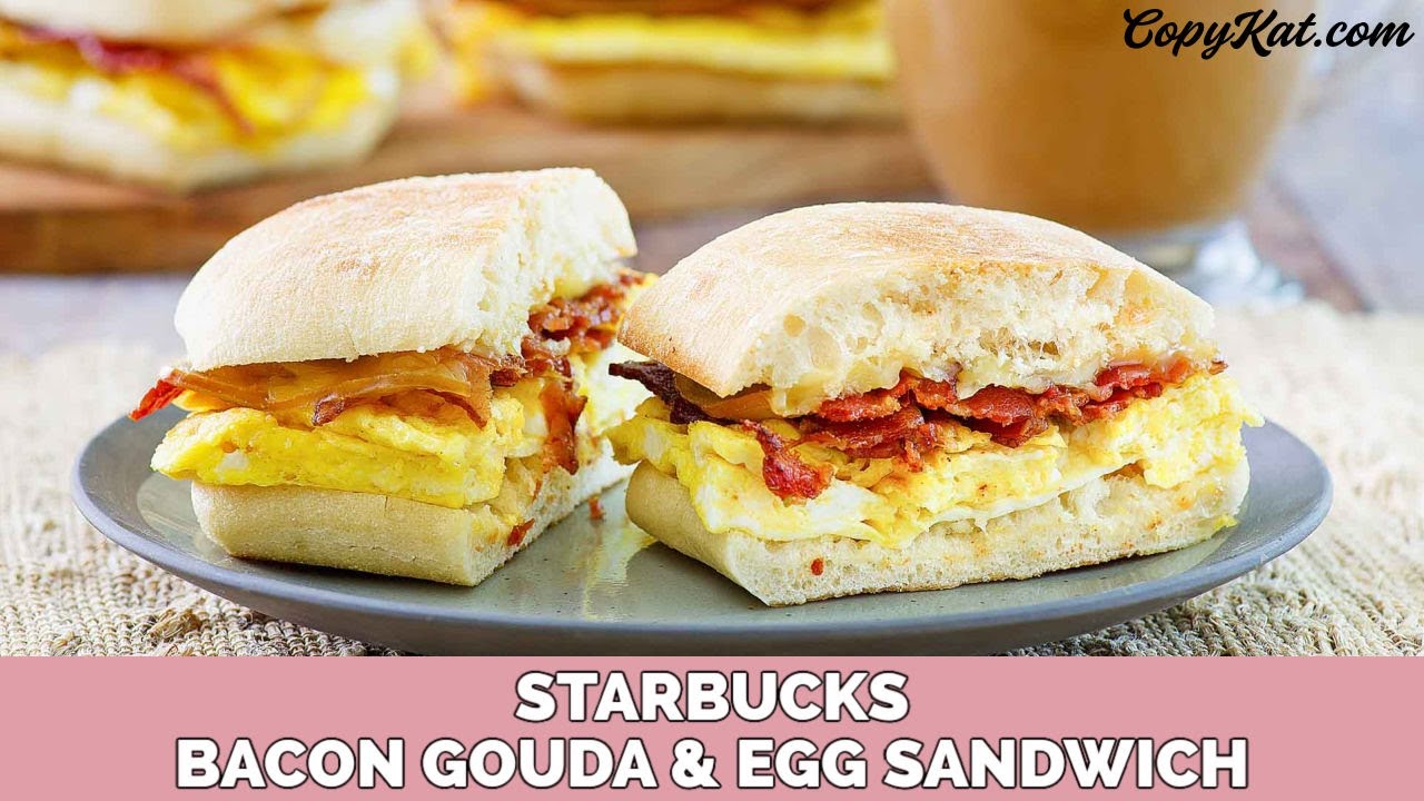 Starbucks Bacon and Gouda Artisan Breakfast Sandwich