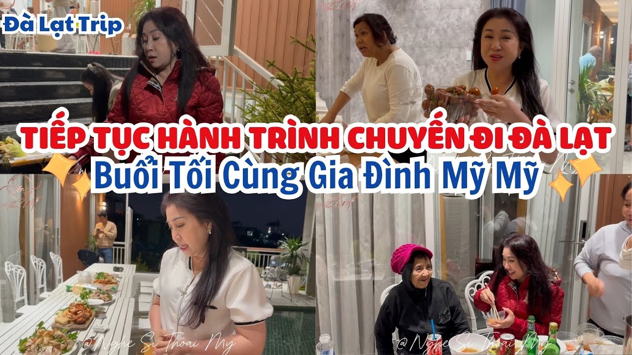 Buổi Tối Cùng Gia Đình Mỹ Mỹ - Tiếp Tục Hành Trình Chuyến Đi Đà Lạt