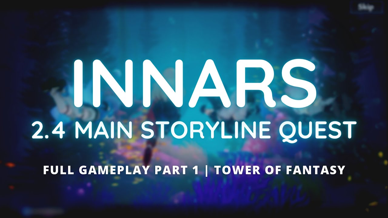 INNARS QUEST GAMEPLAY PART 1 | Tower of Fantasy