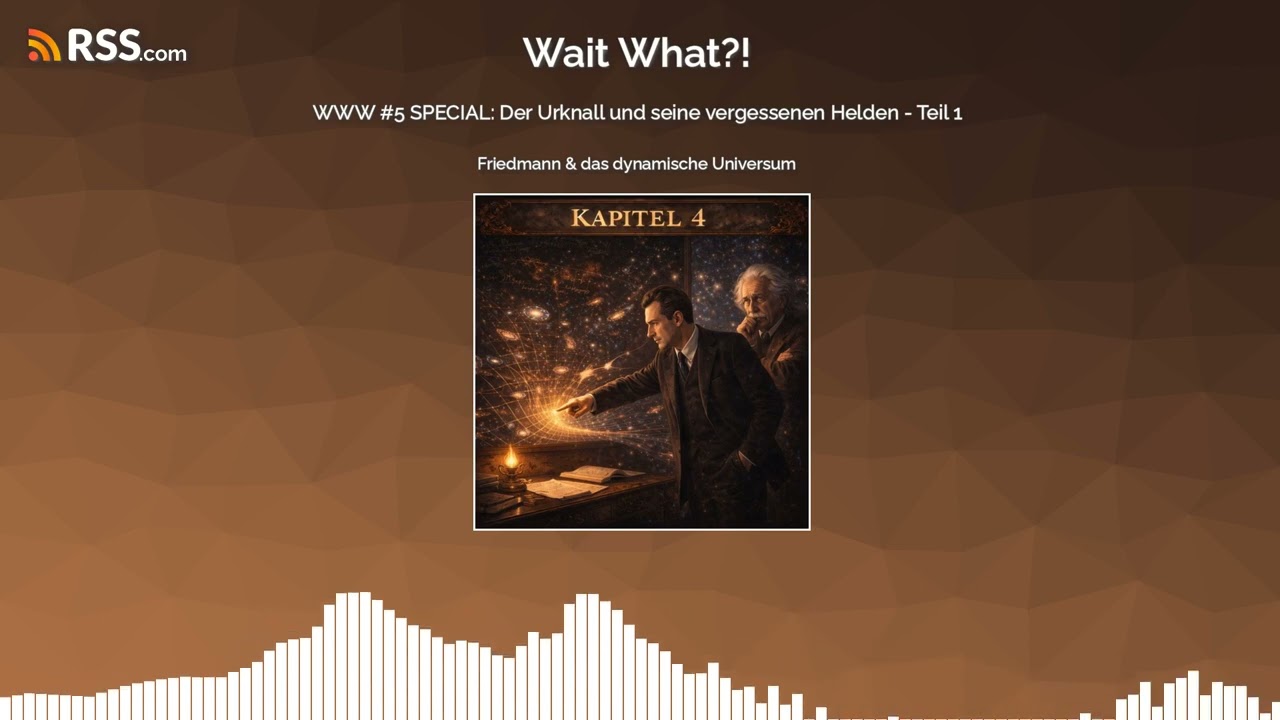 WWW #5 SPECIAL: Der Urknall und seine vergessenen Helden - Teil 1