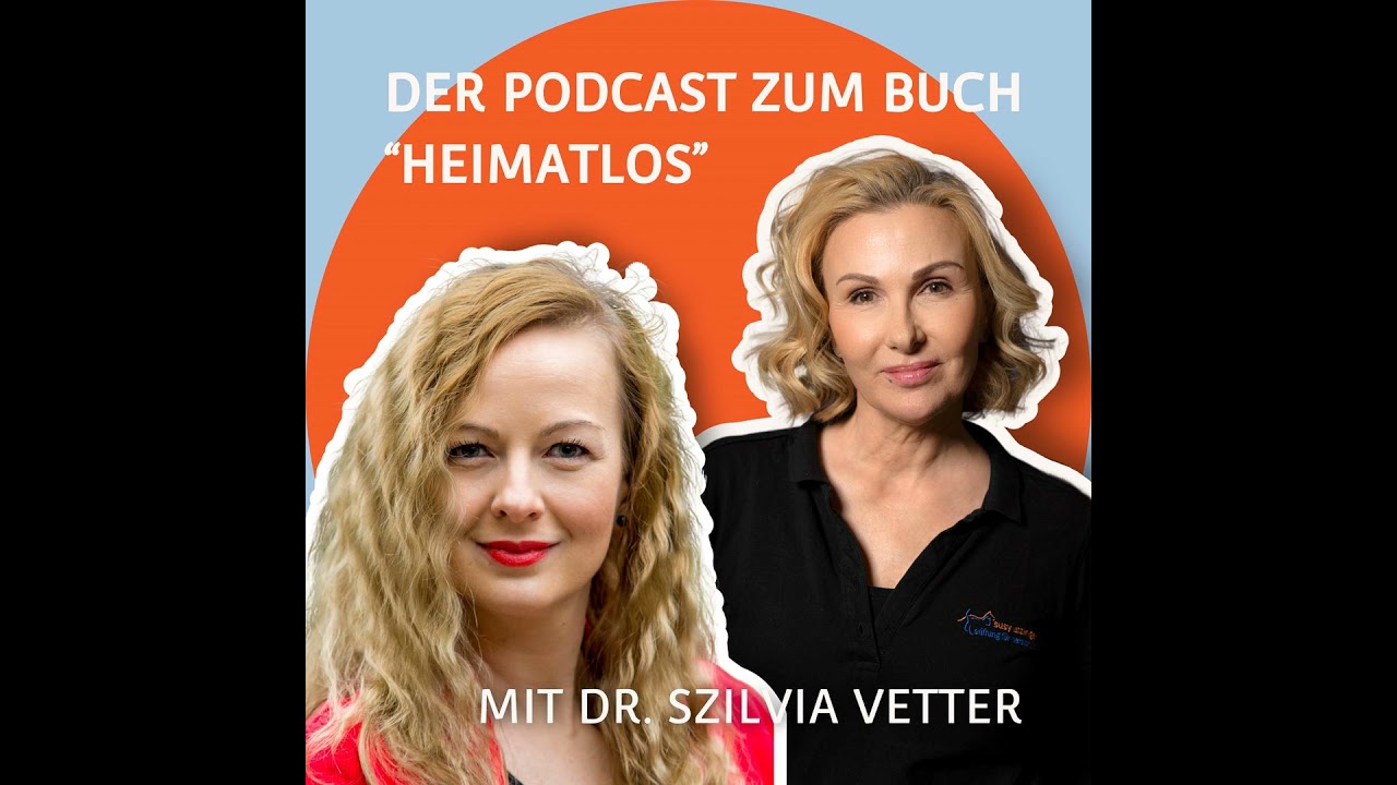 #12 - Dr. Szilvia Vetter bei «Heimatlos»