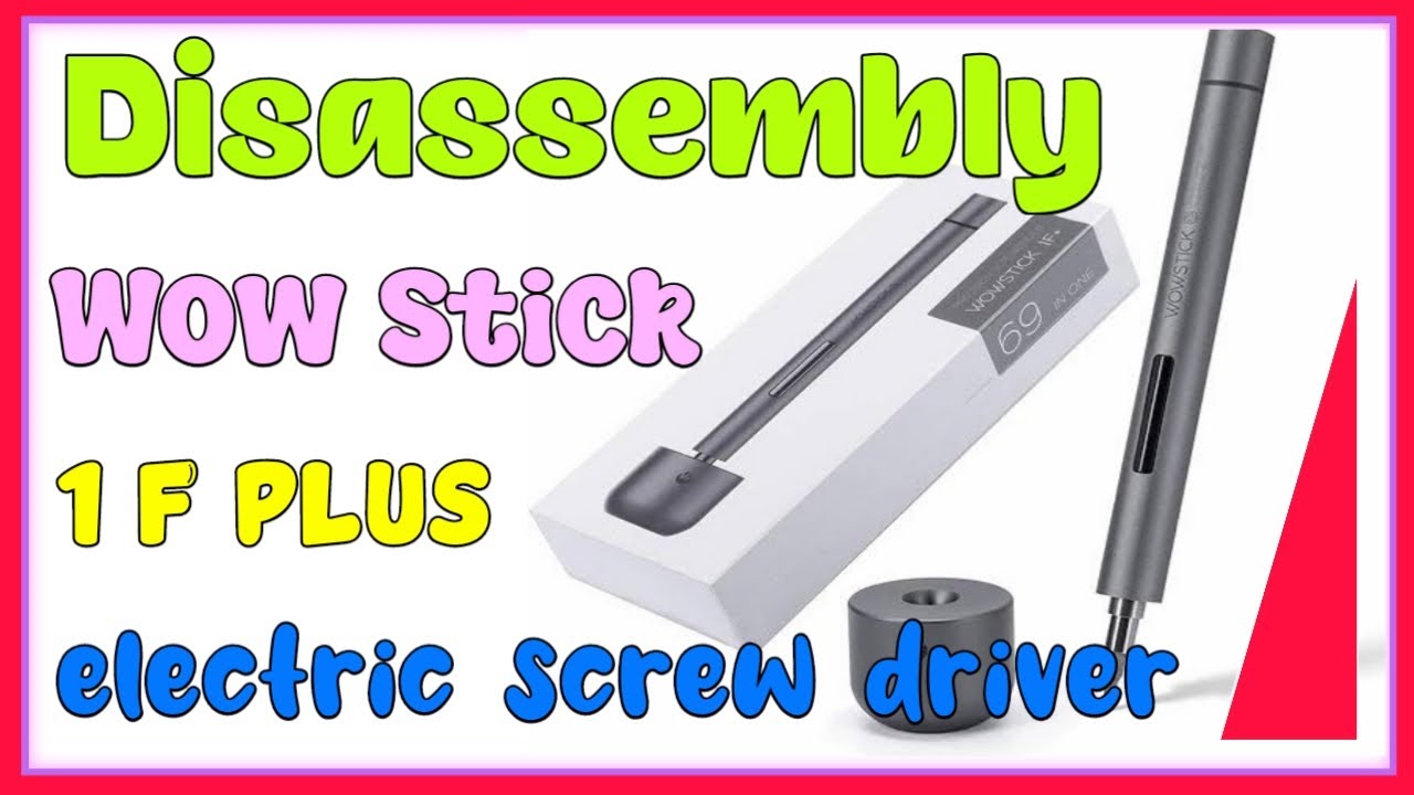 DISASSEMBLY WOWSTICK 1F