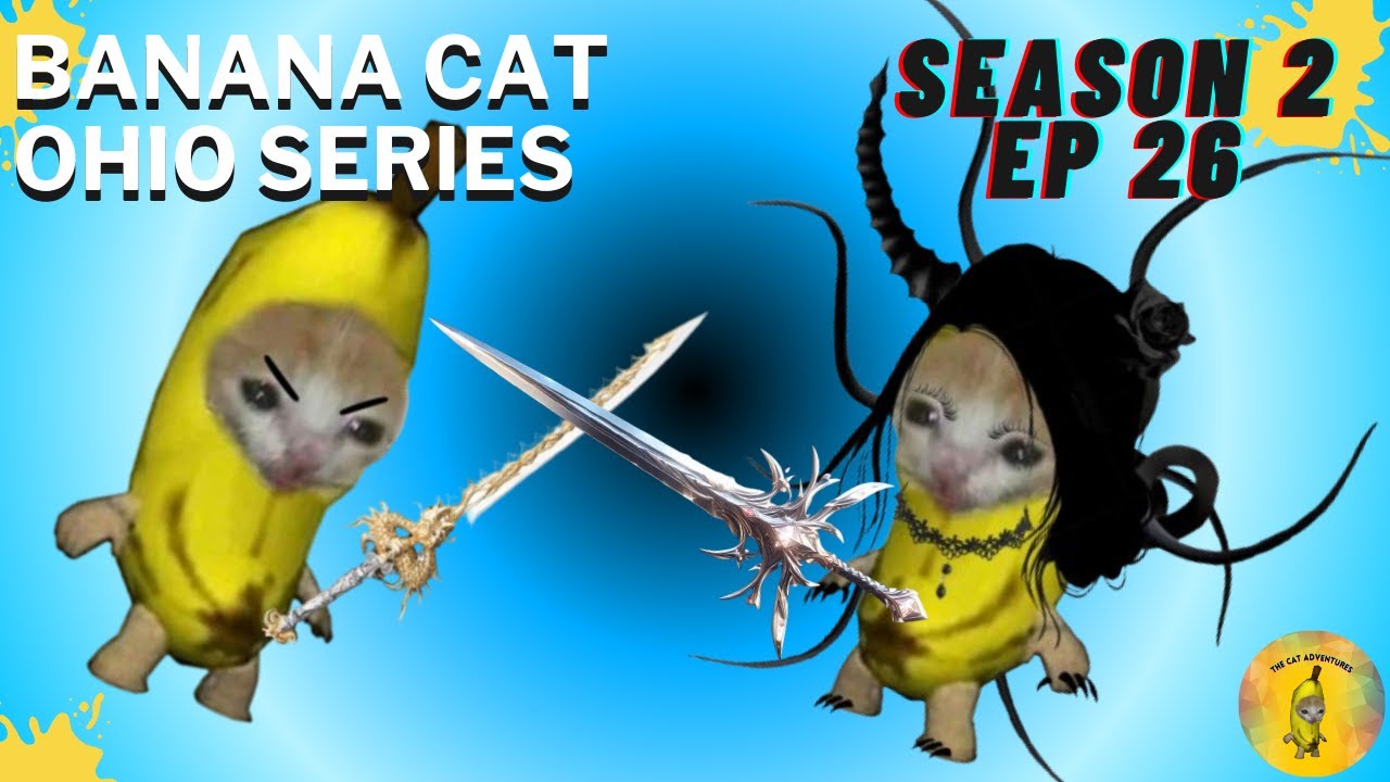 BANANA CAT OHIO SERIES SEASON 2 EP 26 Dark Queen Banana Cat