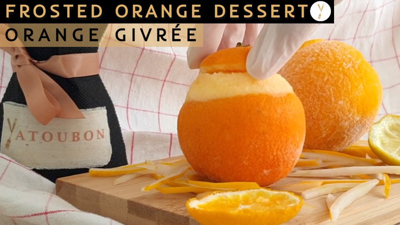 Comment Faire une Orange Givrée Maison_Sorbet Orange_How to Make Homemade Frosted Orange Dessert