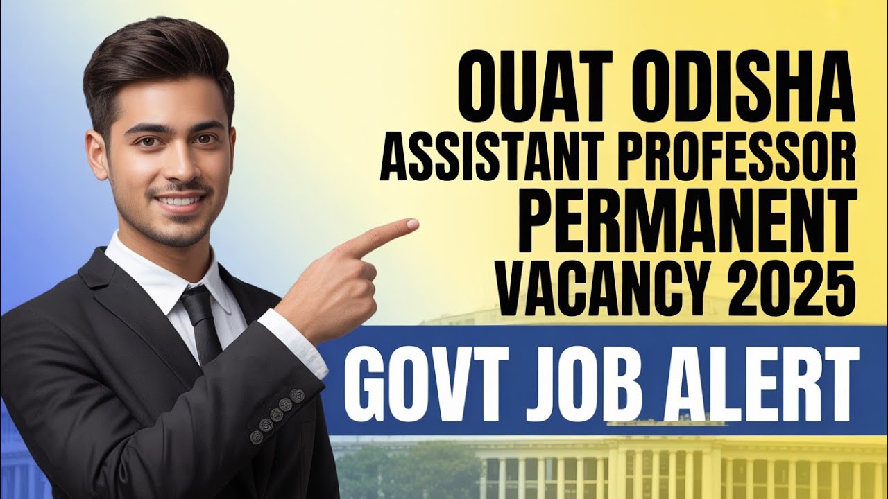 OUAT Odisha Assistant Professor Vacancy 2025 | Permanent Govt Job | OppInfo Alert