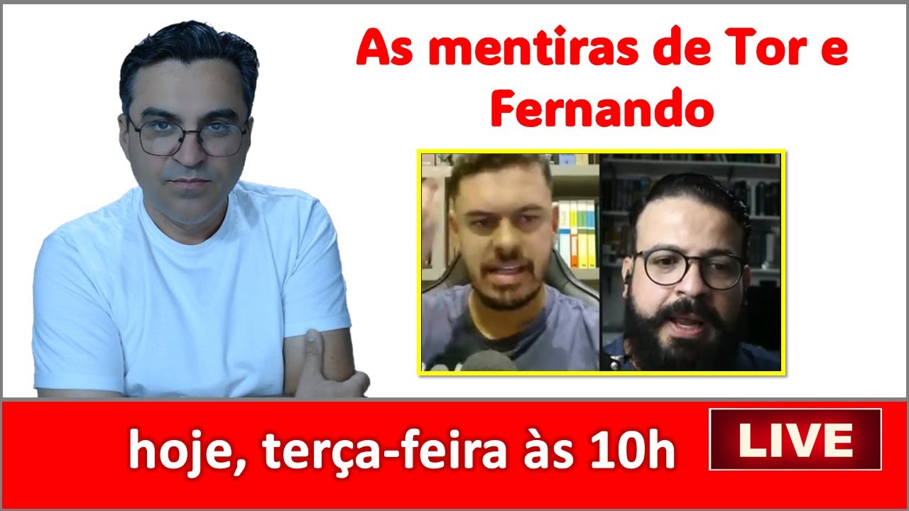 As mentiras de Tor e Fernando - Analisando a live que falou de Josafá e Conferência