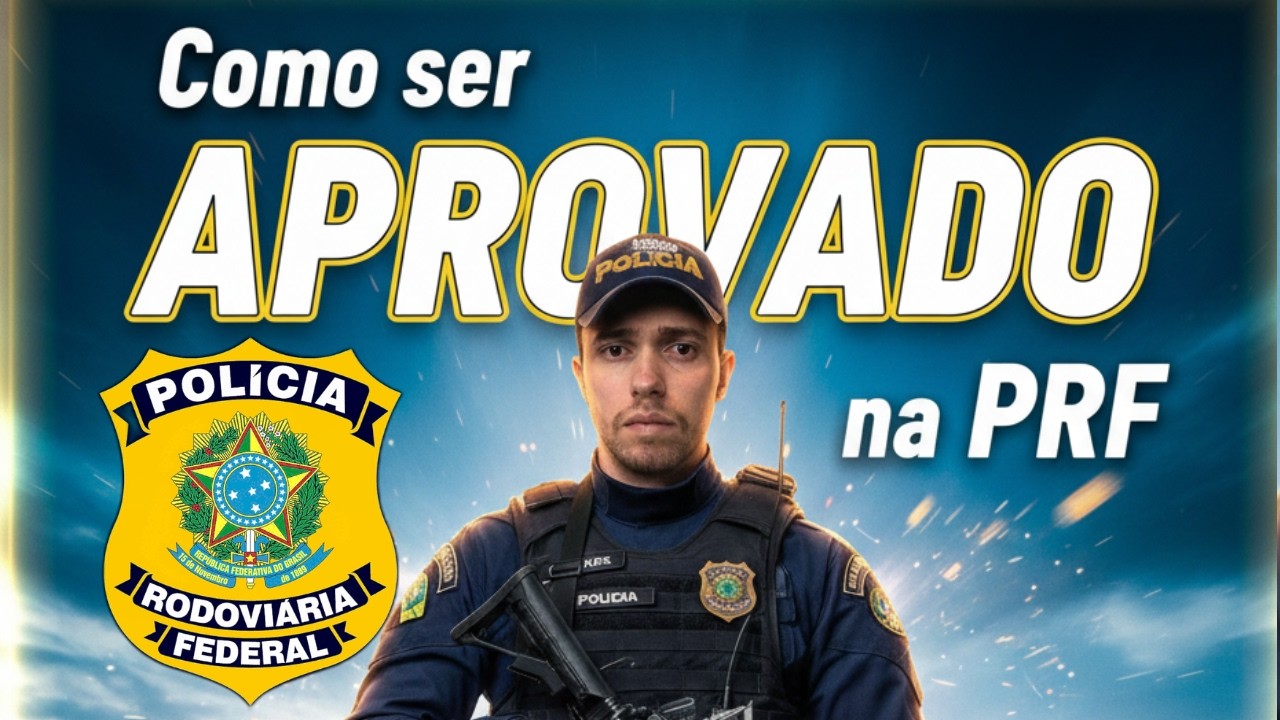 PRF - COMO SER APROVADO NA POLÍCIA RODOVIÁRIA FEDERAL