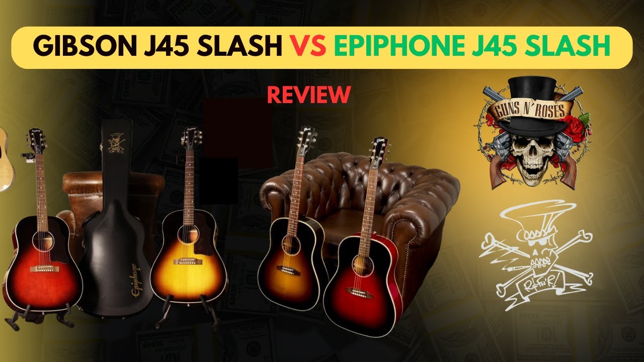 Gibson J45 Slash vs Epiphone J45 Slash