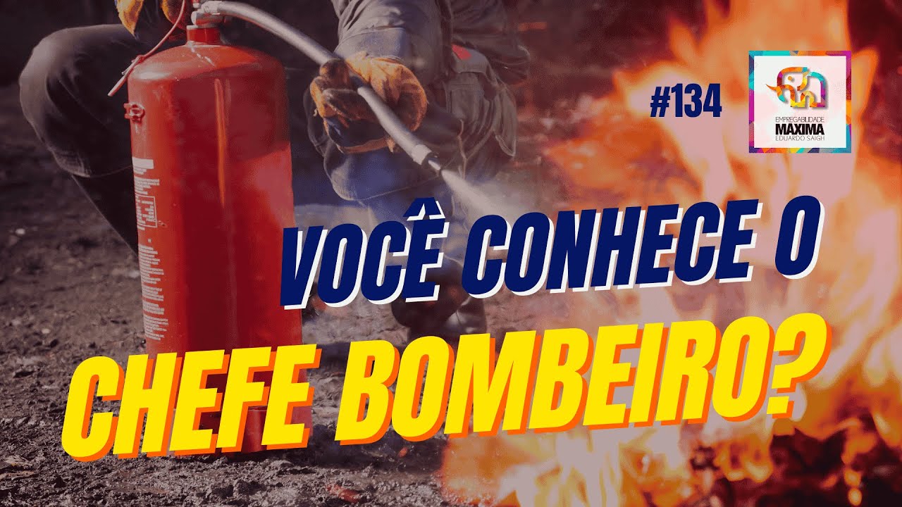 CHEFE BOMBEIRO - NEM TUDO É O QUE PARECE