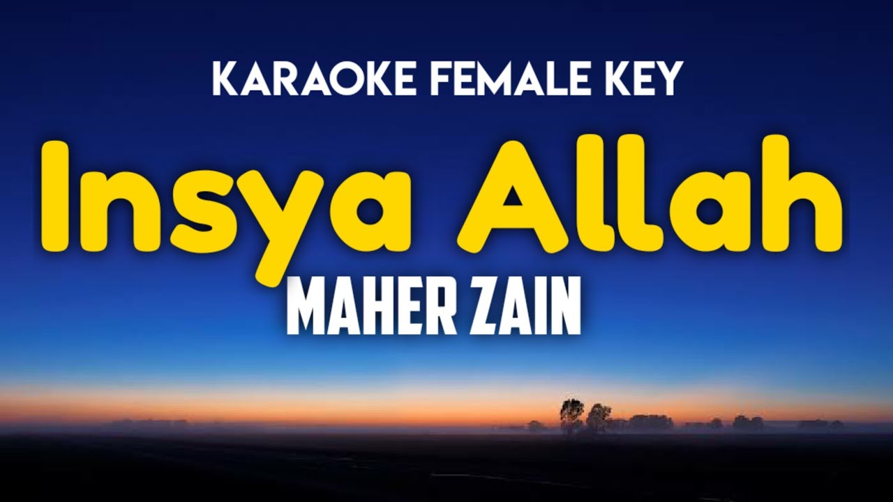 Maher Zain - Insya Allah Karaoke Female Key