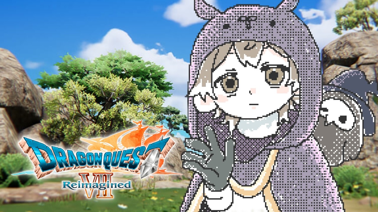 【ドラゴンクエストVII Reimagined】うろりうろり【Vtuber】