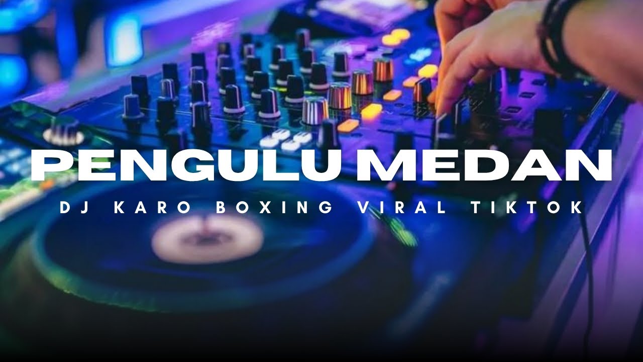 DJ PENGULU MEDAN VIRAL !! DJ KARO BOXING FULL BASS TERBARU 2025