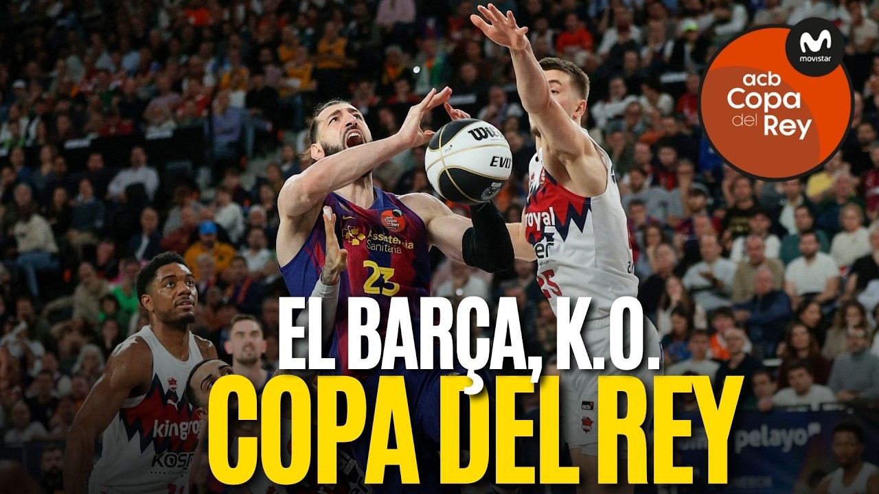 😱💥 El BAR&Ccedil;A se hunde: de +10 al KO ante BASKONIA (67-70) 🏀❌ COPA DEL REY | BASKET