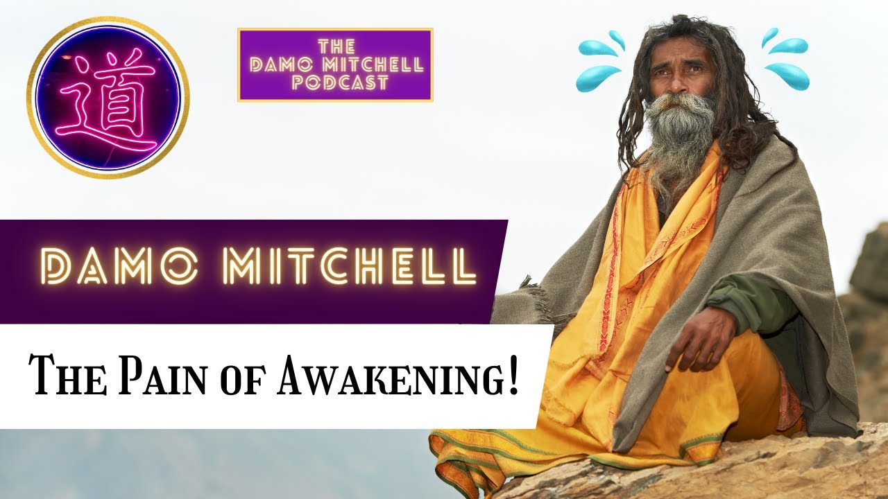DMP #41 - The Pain of Spiritual Awakening!