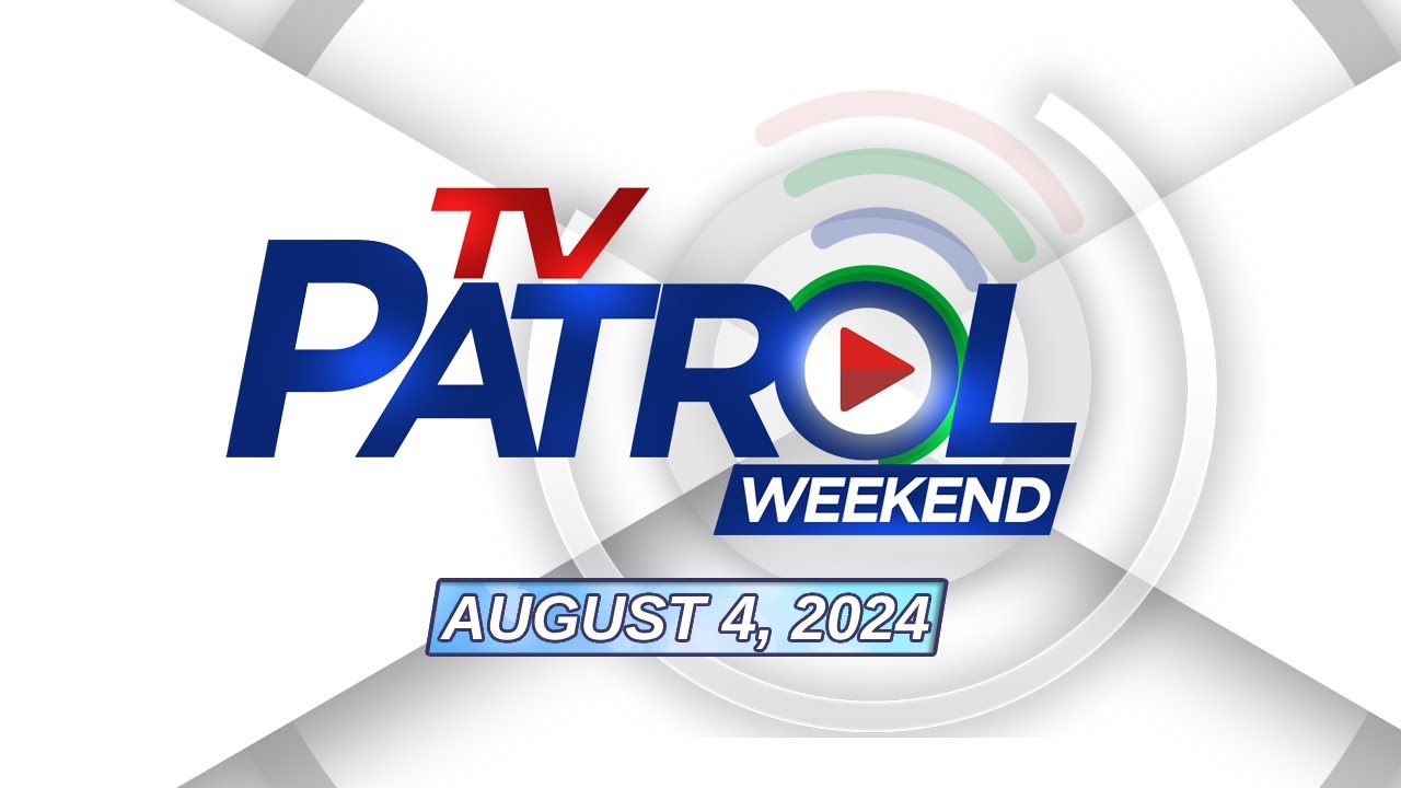 TV Patrol Weekend Livestream | August 4, 2024 Full Episode Replay