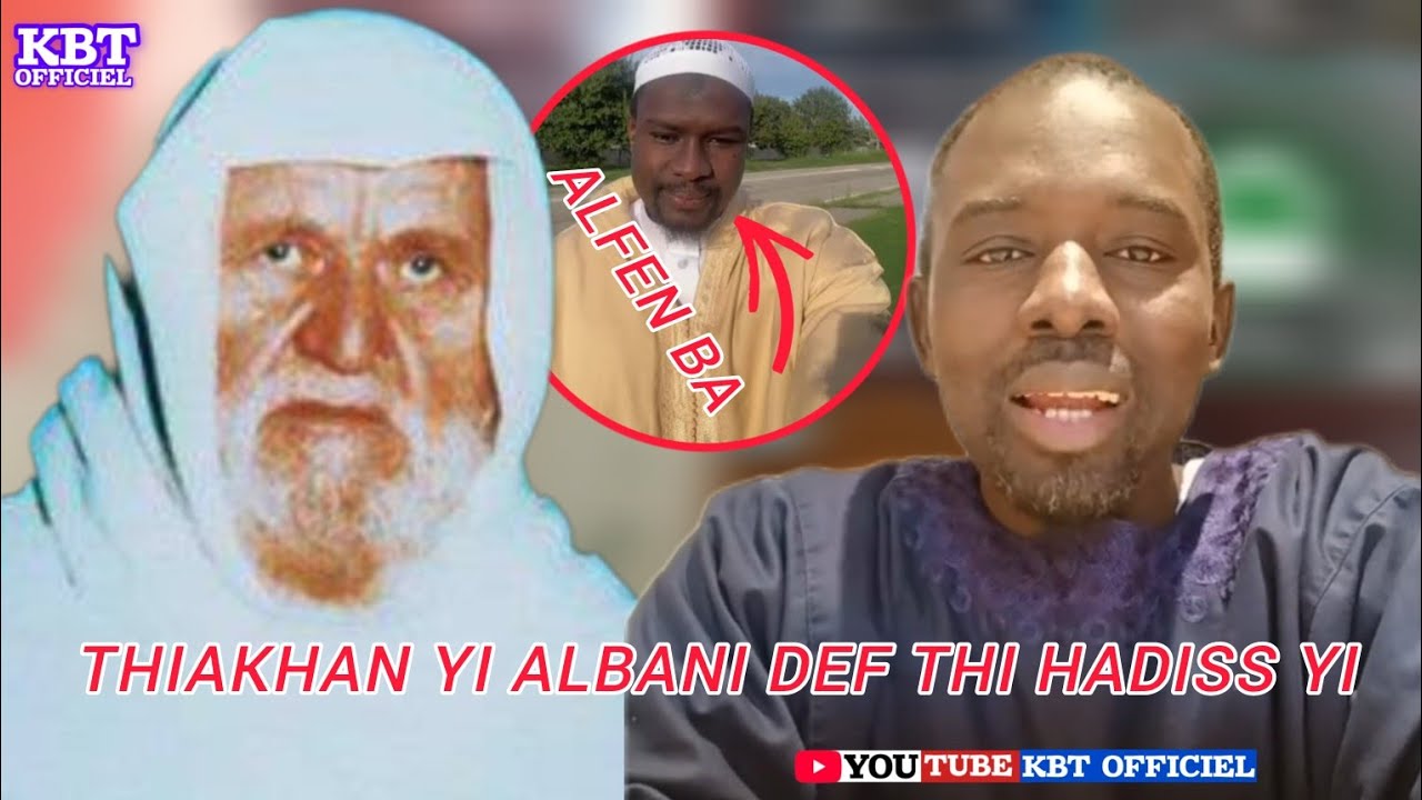 LEERAL FENI ALPHA BA YI AK THIAKHAN YI ALBANI DEF THI HADISS YI 