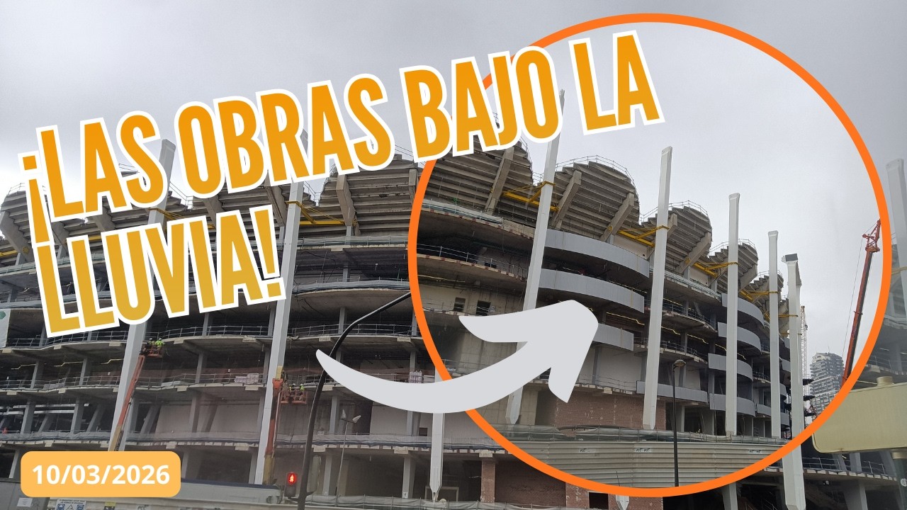 Vlog Nou Mestalla – 10/03/2026 | Montaje del anillo de compresión y nuevos pilares bajo la lluvia