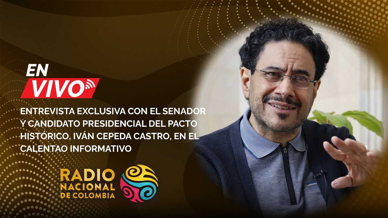 #ElCalentao | Entrevista exclusiva con el senador y precandidato presidencial Iván Cepeda Castro