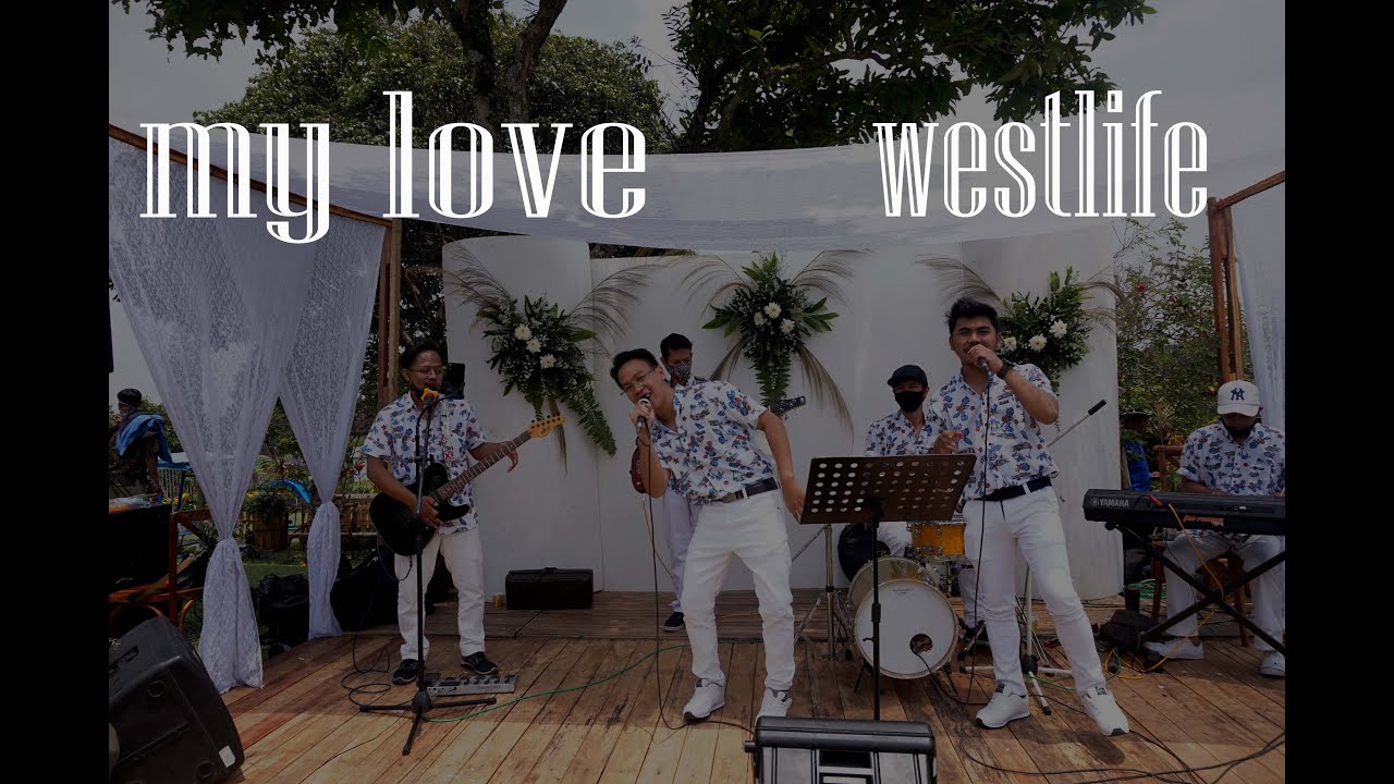 My Love - westlife cover by ujpi entertainment wedding