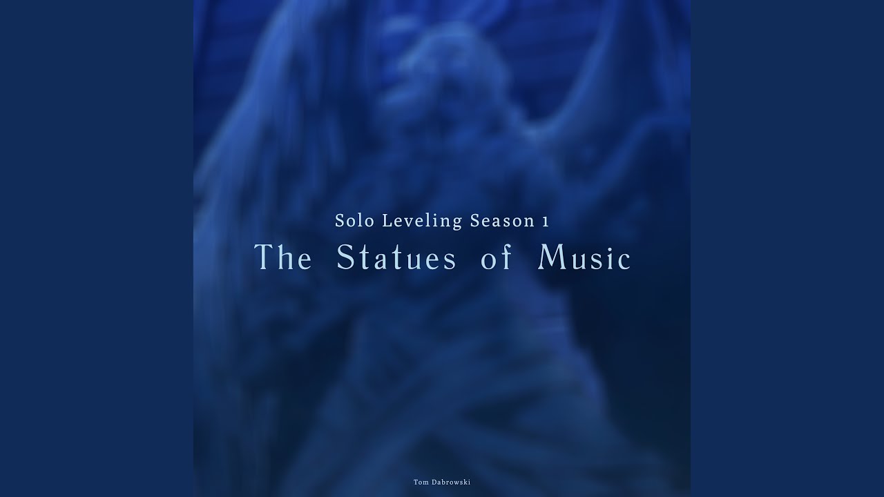 The Statues of Music (from Solo Leveling Season 1)