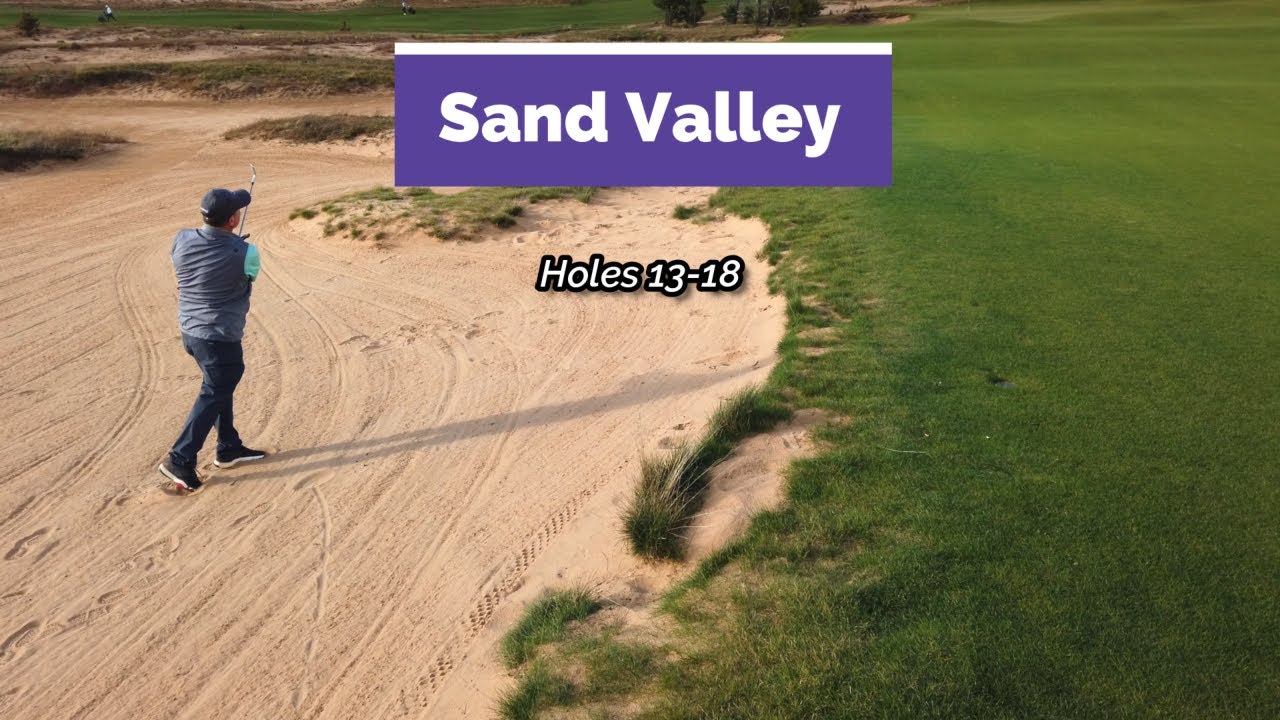 The Coolest Putt Ever!  Sand Valley, Holes 13-18