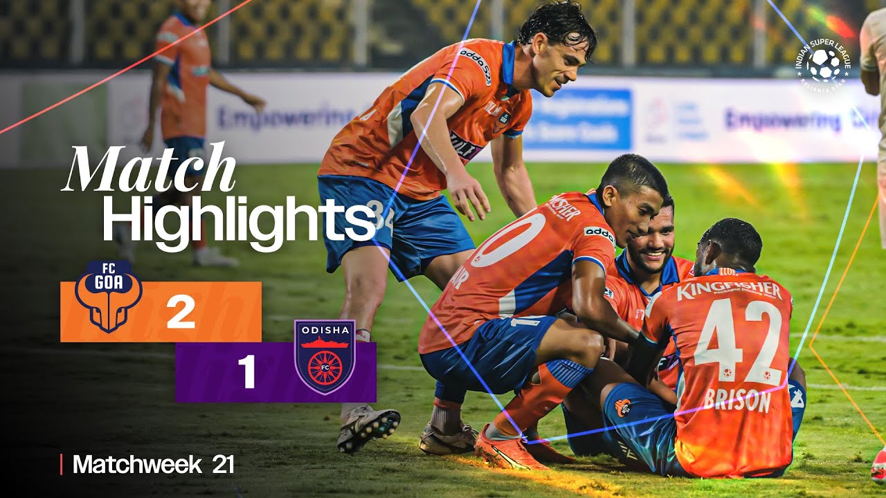 Match Highlights | FC Goa 2-1 Odisha FC | MW 21 | ISL 2024-25