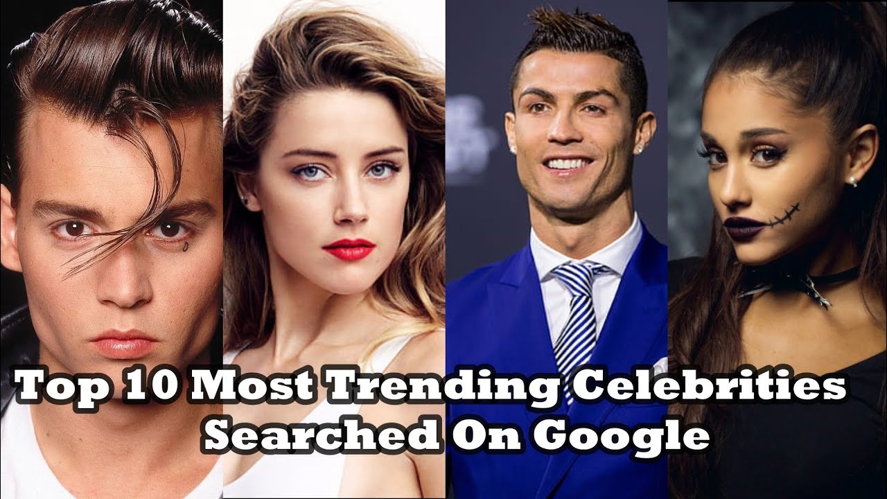 Top 10 Most Trending Celebrities Searched On Google |